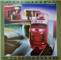 Mickey Newbury - Rusty Tracks